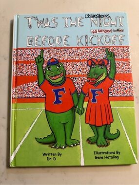 T'was the Night Before Kickoff - by Dr. D University of Florida Gators